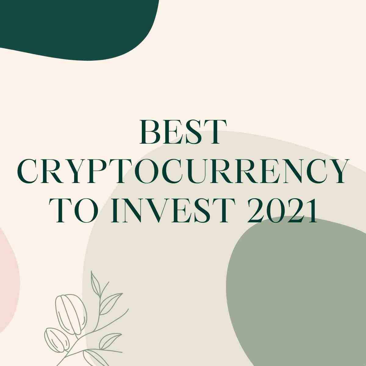 Quel Cryptomonnaie investir 2021 ?