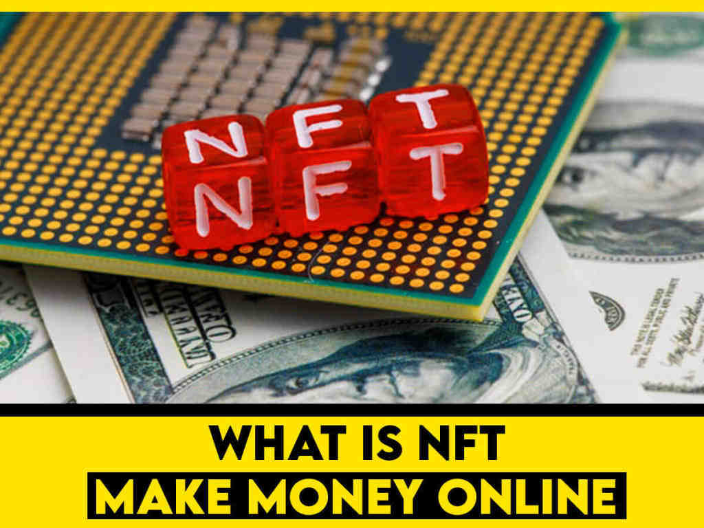 Comment faire de l'argent avec les NFT ?