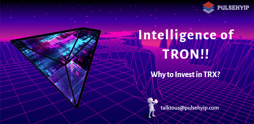 Pourquoi investir sur Tron ?
