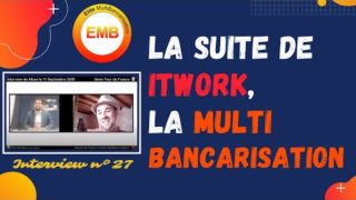 ✍️ La suite de Itwork, la MultiBancarisation (Interviews N°27 (et pas 26 ^^) du Tour de France 2020)