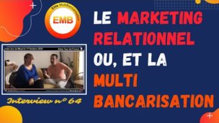 ✍️ Le Marketing Relationnel ou,et La MultiBancarisation (Itw N°64, Tour de France 2020)