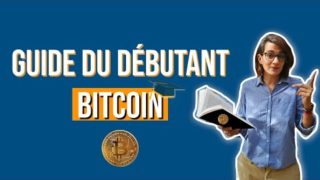 ?‍?Guide Ultime du Débutant en Bitcoin ( Acheter/vendre/échanger)