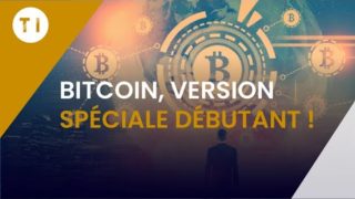 Qu'est ce que le bitcoin : spécial debutant (tout comprendre en moins de 10 minutes).